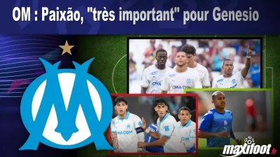 OM : Paixão, "très important" pour Genesio