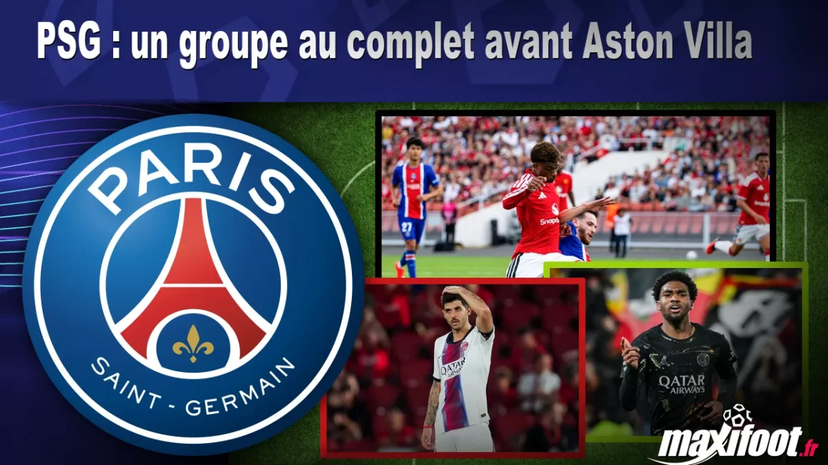 PSG : un groupe au complet avant Aston Villa