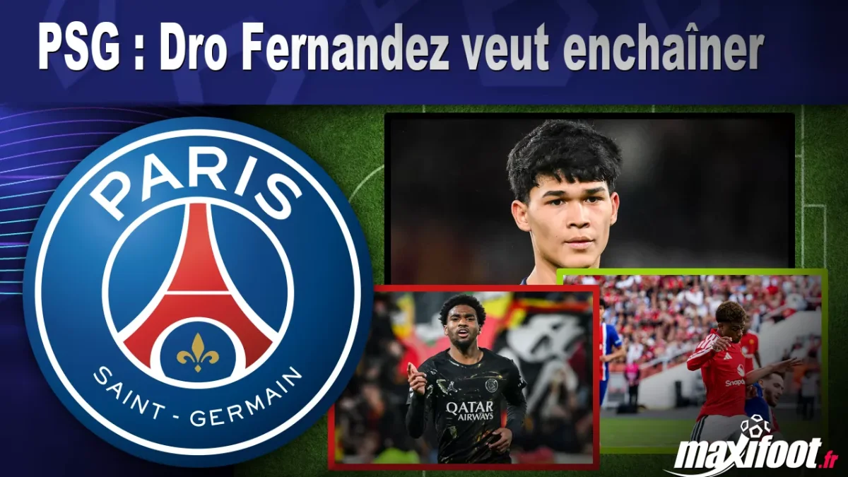 PSG : Dro Fernandez veut enchaîner