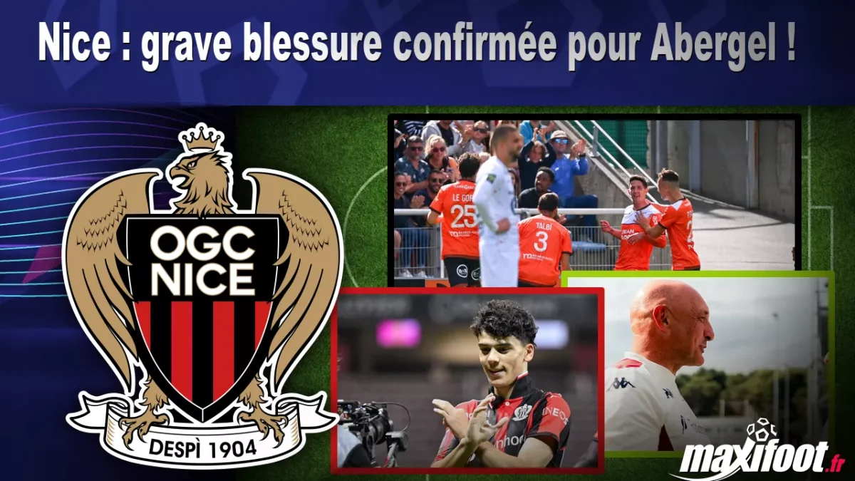 Nice : grave blessure confirmée pour Abergel !