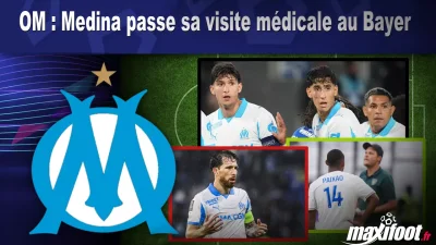 Mercato OM : Medina passe sa visite médicale au Bayer