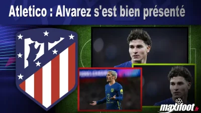 Mercato Atletico : Alvarez s'est bien présenté