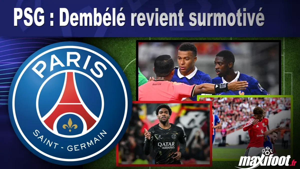 PSG : Dembélé revient surmotivé