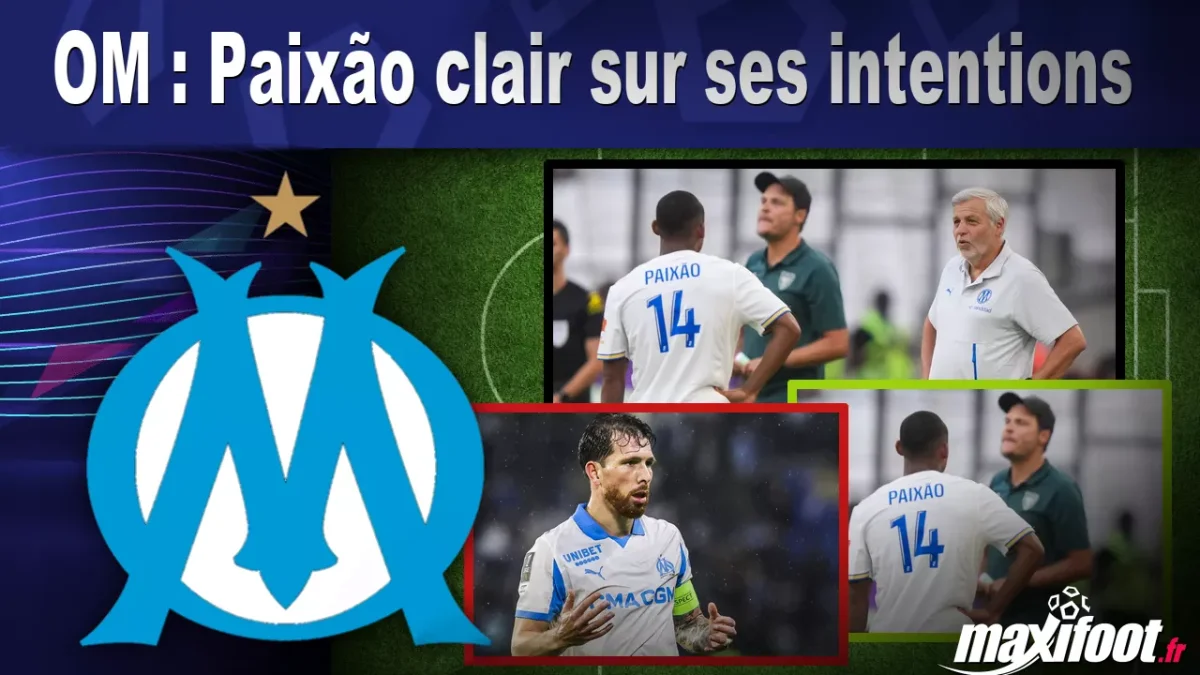 Mercato OM : Paixão clair sur ses intentions