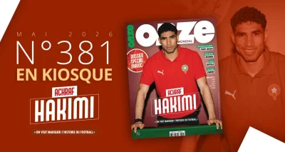 Onze Mondial numéro 381 : spécial Maroc !