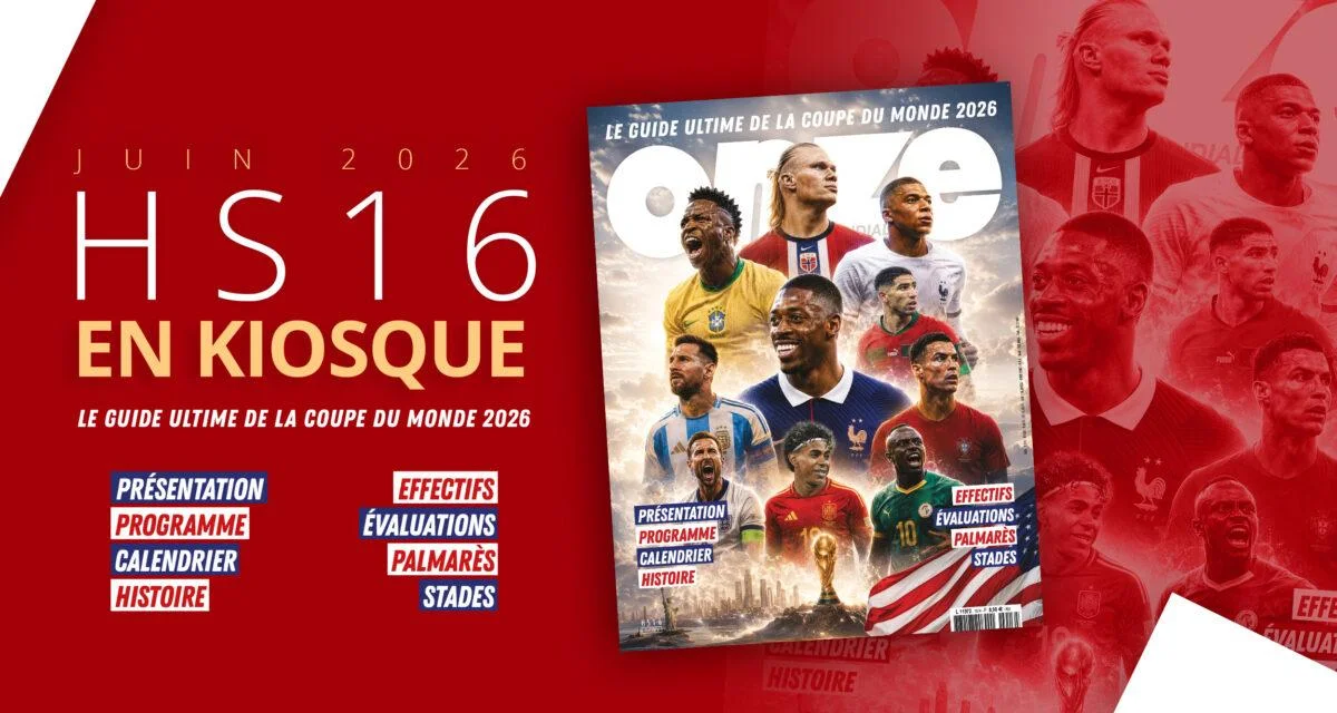 Coupe du monde 2026 : le hors-série d'Onze Mondial disponible en kiosques et sur notre boutique en ligne !