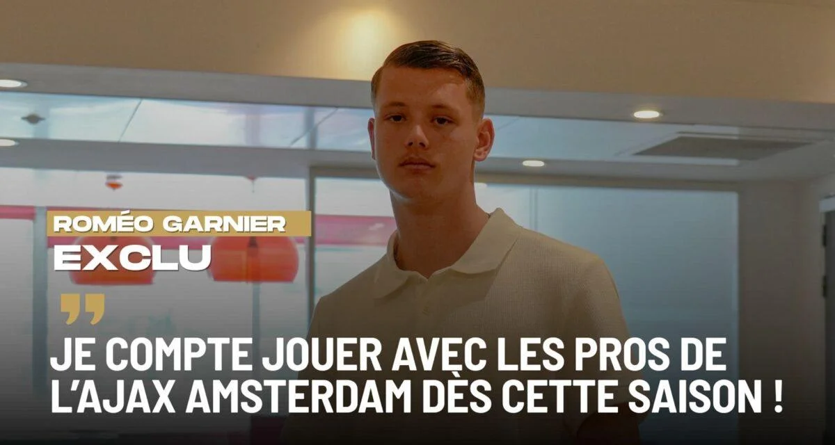 EXCLU - Roméo Garnier : « Je compte jouer avec les pros de l’Ajax Amsterdam dès cette saison ! »