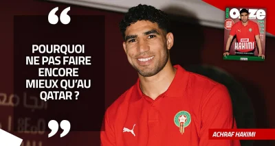 EXCLU - Achraf Hakimi : « Pourquoi ne pas faire encore mieux qu’au Qatar ? »