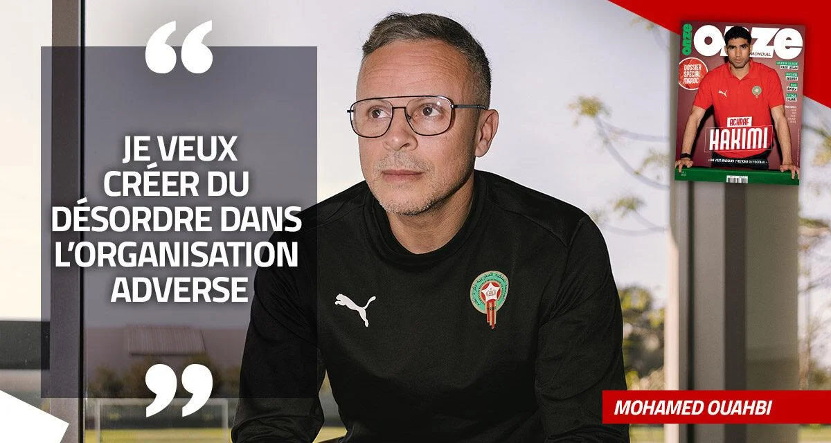 L'instant tactique avec Mohamed Ouahbi : « Je suis tout à fait capable de m’entourer de personnes plus compétentes que moi dans certains domaines »