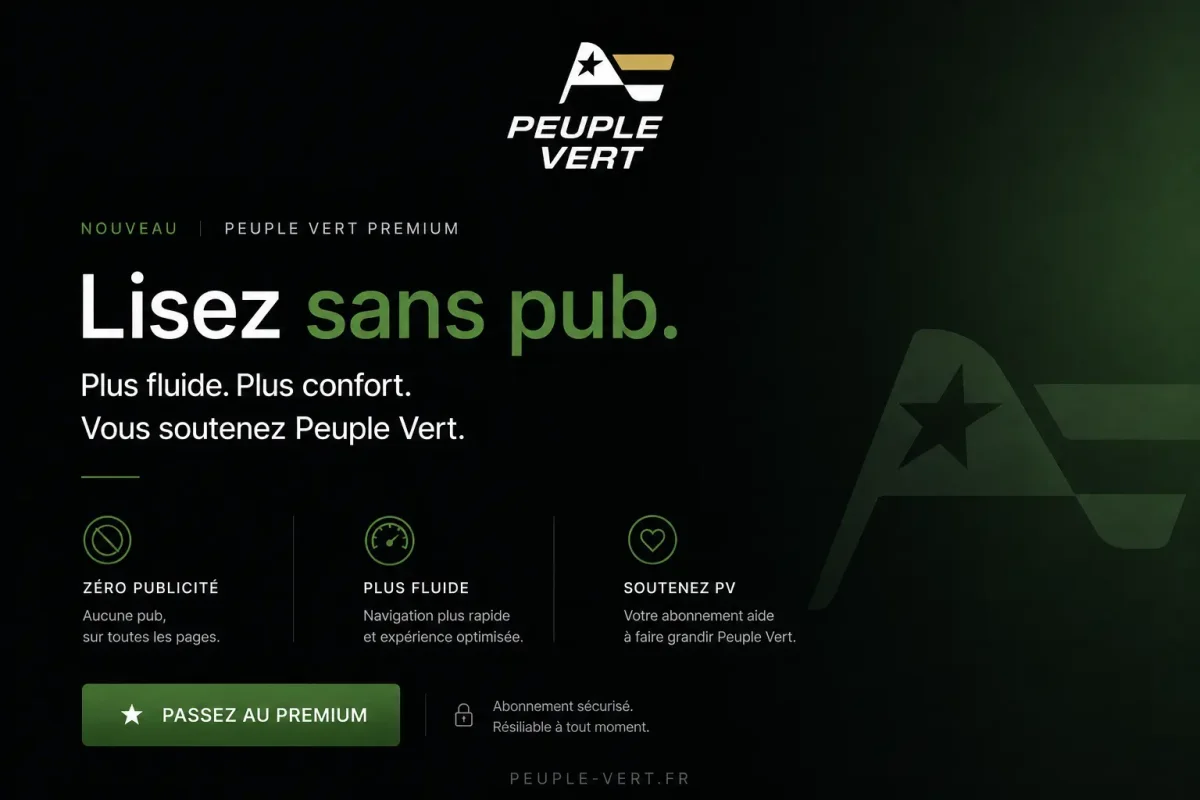 Peuple-Vert lance son abonnement sans publicité !