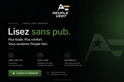 Peuple-Vert lance son abonnement sans publicité !