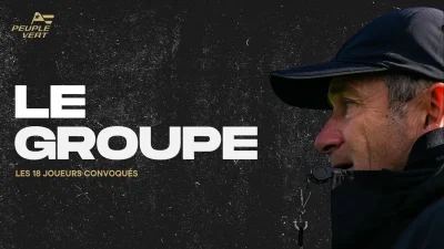 ASSE : Le groupe avec deux surprises pour le barrage aller face à Nice !