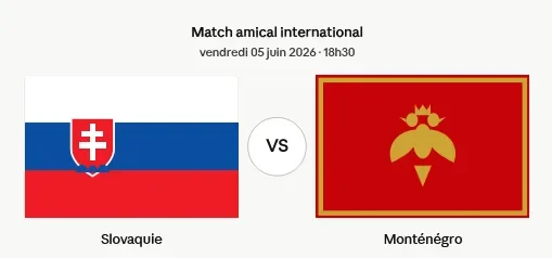 Coupe du Monde 2026 (Amical) : Slovaquie – Monténégro en direct