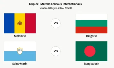 Coupe du Monde 2026 (amical) en duplex : Moldavie – Bulgarie et Saint-Marin – Bangladesh en direct