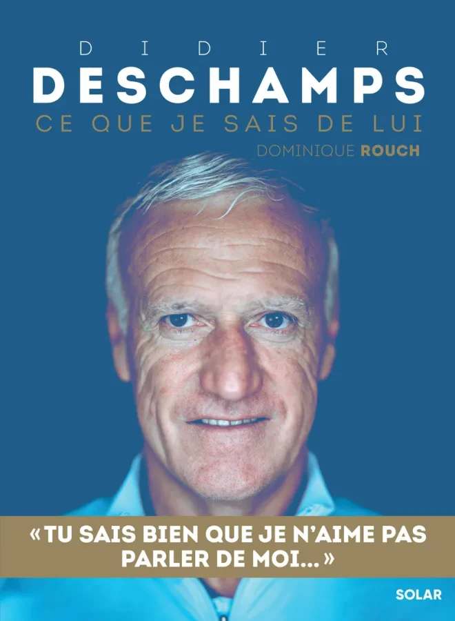 Lecture/ Didier Deschamps, au-delà du sélectionneur des Bleus